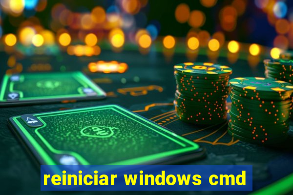 reiniciar windows cmd